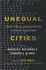 Unequal Cities : Structural Racism and the Death Gap in America's Largest Cities - Book
