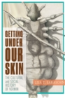 Getting Under Our Skin - eBook