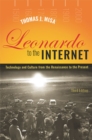 Leonardo to the Internet : Technology and Culture from the Renaissance to the Present - Book