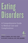 Eating Disorders : A Comprehensive Guide to Medical Care and Complications - Book