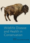 Wildlife Disease and Health in Conservation - eBook