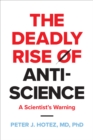 The Deadly Rise of Anti-science - eBook