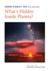 What's Hidden Inside Planets? - eBook