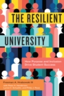 The Resilient University : How Purpose and Inclusion Drive Student Success - eBook