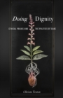 Doing Dignity : Ethical Praxis and the Politics of Care - eBook