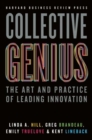 Collective Genius : The Art and Practice of Leading Innovation - Book