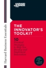 Innovator's Toolkit : 10 Practical Strategies to Help You Develop and Implement Innovation - eBook