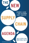 The New Supply Chain Agenda : The 5 Steps That Drive Real Value - eBook