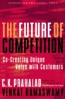 The Future of Competition : Co-Creating Unique Value With Customers - eBook