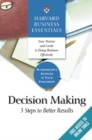 Harvard Business Essentials, Decision Making : 5 Steps to Better Results - eBook