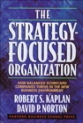 The Strategy-Focused Organization : How Balanced Scorecard Companies Thrive in the New Business Environment - eBook