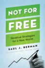 Not for Free : Revenue Strategies for a New World - eBook