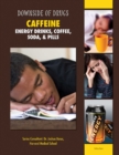 Caffeine : Energy Drinks, Coffee, Soda, & Pills - eBook