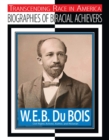 W.E.B. Du Bois : Civil Rights Activist, Author, Historian - eBook