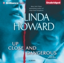 Up Close and Dangerous : A Novel - eAudiobook