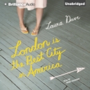 London Is the Best City in America : A Novel - eAudiobook