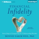 Financial Infidelity : Seven Steps to Conquering the #1 Relationship Wrecker - eAudiobook