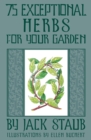 75 Exceptional Herbs for Your Garden - eBook