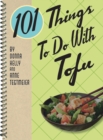 101 Things To Do With Tofu - eBook