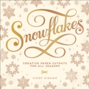 Snowflakes : Creative Paper Cutouts for All Seasons - eBook