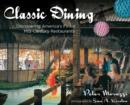 Classic Dining : Discovering Americas Finest Mid-Century Restaurants - eBook