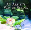 An Artist's Way Of Seeing - eBook