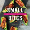 Small Bites : Skewers, Sliders, and Other Party Eats - eBook