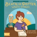 Little Naturalists: Beatrix Potter Wrote Stories - Book