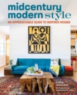 Midcentury Modern Style : An Approachable Guide to Inspired Rooms - eBook