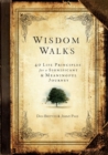 Wisdom Walks : 40 Life Principles for a Significant and Meaningful Journey - eBook