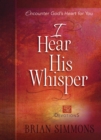 I Hear His Whisper : 52 Devotions - eBook