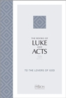 The Books of Luke and Acts (2020 Edition) : To the Lovers of God - eBook