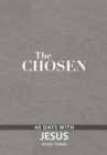 The Chosen Book Three : 40 Days with Jesus - eBook