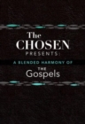 The Chosen Presents: A Blended Harmony of the Gospels - Book