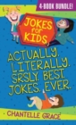 Jokes for Kids - Bundle 1 : Actually, Literally, Srsly, Best Jokes Ever - Book