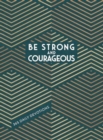 Be Strong and Courageous - Book