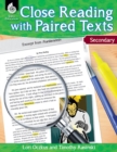 Close Reading with Paired Texts Secondary : Engaging Lessons to Improve Comprehension - eBook