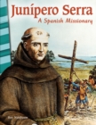 Junipero Serra : A Spanish Missionary Read-Along eBook - eBook