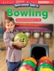 Spectacular Sports : Bowling: Decomposing Numbers 1-10 Read-Along eBook - eBook