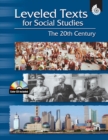 Leveled Texts for Social Studies : The 20th Century - eBook