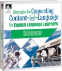 Strategies for Connecting Content and Language for ELLs : Science - eBook