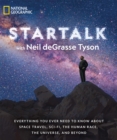 Star Talk : Everything You Ever Need to Know About Space Travel, Sci-Fi, the Human Race, the Universe, and Beyond - Book
