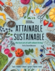 Attainable Sustainable : The Lost Art of Self-Reliant Living - Book