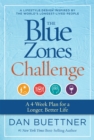 The Blue Zones Challenge : A 4-Week Plan for a Longer, Better Life - Book