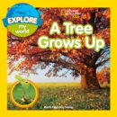 A Tree Grows Up (Explore My World) - eBook