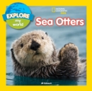 Explore My World Sea Otters - Book