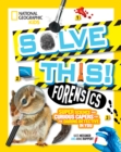 Forensics : Super Science and Curious Capers for the Daring Detective in You - Book