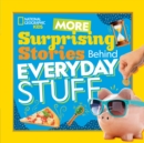 More Surprising Stories Behind Everyday Stuff - Book