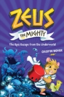 Zeus the Mighty: The Epic Escape from the Underworld (Book 4) (Zeus the Mighty) - eBook