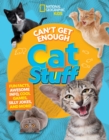 Can't Get Enough Cat Stuff : Fun Facts, Awesome Info, Cool Games, Silly Jokes, and More! - Book